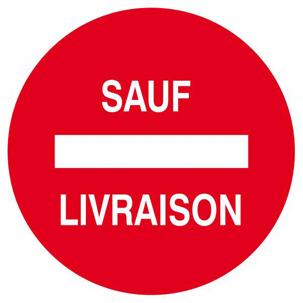 Panneau rigide SENS INTERDIT SAUF LIVRAISON Ø180MM TALIAPLAST - 627263