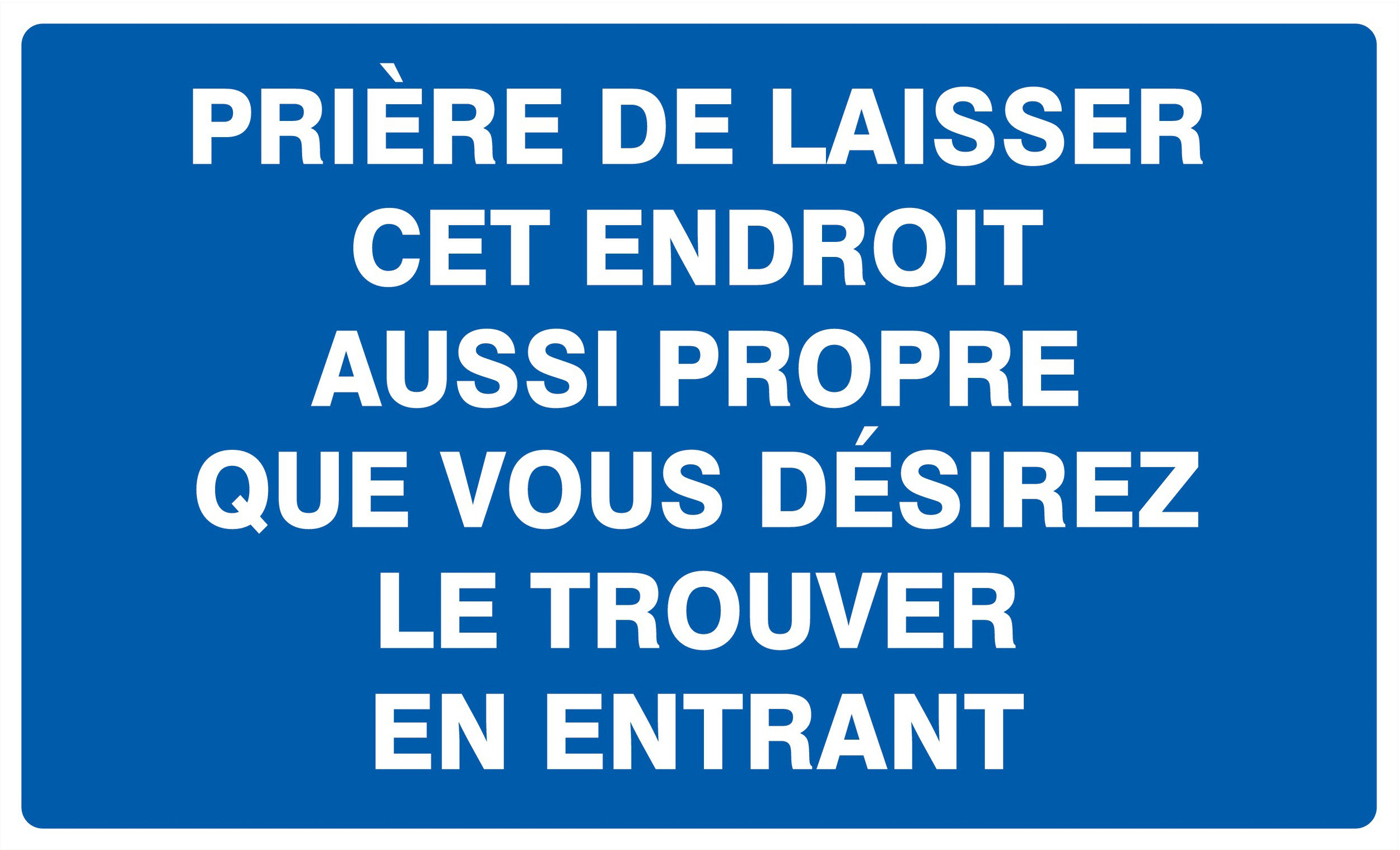 Panneau adhésif PRIERE DE LAISSER CET ENDROIT AUSSI PROPRE... 330x200mm TALIAPLAST - 721641