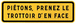 PANNEAU JH PIETONS PRENEZ LE TROTTOIR EN FACE T1 - NADIA SIGNALISATION - 1002874