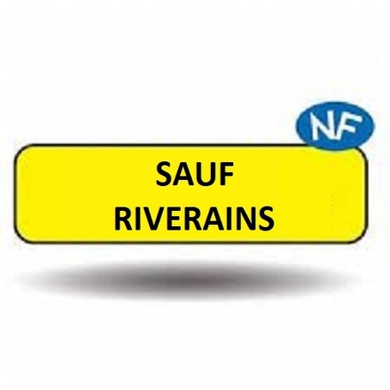 PANNEAU KM9 SAUF RIVERAINS 900X250MM T1 NADIA SIGNALISATION N002PPNC900250GALCM