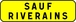 KM9 C2 900 JAUNE SAUF RIVERAINS TALIAPLAST - 525113