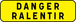 KM9 C2 900 JAUNE DANGER RALENTIR TALIAPLAST - 525114