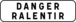 M9 C2 700 BLANC DANGER RALENTIR TALIAPLAST - 525454