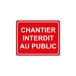 Plaque signalétique de chantier galva sérigraphié 'Chantier interdit au public' TALIAPLAST - 527511