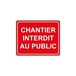 Plaque signalétique de chantier galva sérigraphié 'Chantier interdit au public' TALIAPLAST - 527511