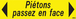Panneau 'pietons passez en face' 800x200mm (pp alveol.) TALIAPLAST - 620082