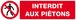 INTERDIT AUX PIETONS 200x52mm TALIAPLAST - 620201