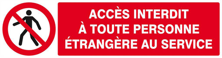 ACCES INTERDIT TTE PERS. ETRANGERE AU SERVICE 200x52mm TALIAPLAST - 620204