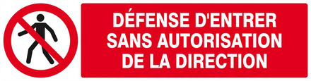 DEFENSE D'ENTRER SANS AUTORISATION DIRECTE 200x52mm TALIAPLAST - 620205
