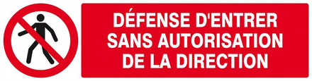 Panneau rigide DEFENSE D'ENTRER SANS AUTORISATION DIRECTE 200x52mm TALIAPLAST - 620205