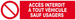 ACCES INTERDIT A TOUT VEHICULE SAUF USAGERS 200x52mm TALIAPLAST - 620217