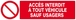 ACCES INTERDIT A TOUT VEHICULE SAUF USAGERS 200x52mm TALIAPLAST - 620217