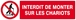 INTERDIT DE MONTER SUR LES CHARIOTS 200x52mm TALIAPLAST - 620230