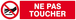 INTERDICTION DE TOUCHER 200x52mm TALIAPLAST - 620234