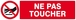 INTERDICTION DE TOUCHER 200x52mm TALIAPLAST - 620234