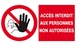 Panneau rigide ACCES INTERDIT AUX PERSONNES NON AUTORISEES 330x200mm TALIAPLAST - 621210