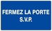 Panneau rigide FERMEZ LA PORTE S.V.P 330x200mm TALIAPLAST - 621619