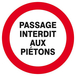 PASSAGE INTERDIT AUX PIETONS D.300mm TALIAPLAST - 622201