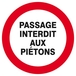 PASSAGE INTERDIT AUX PIETONS D.300mm TALIAPLAST - 622201
