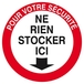 Panneau rigide POUR VOTRE SECURITE NE RIEN STOCKER ICI D.300mm TALIAPLAST - 622208