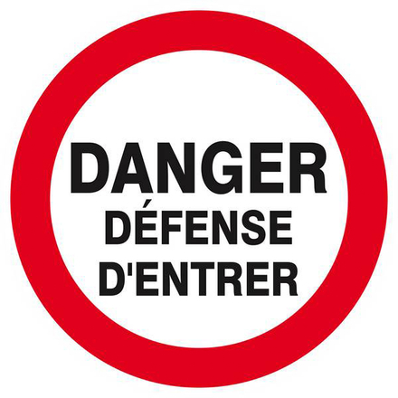 Panneau rigide DANGER DEFENSE D'ENTRER D.300mm TALIAPLAST - 622216
