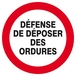 Panneau rigide DEFENSE DE DEPOSER DES ORDURES D.300mm TALIAPLAST - 622217