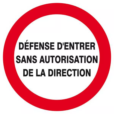 Panneau rigide DEFENSE D'ENTRER SANS AUTORISATION DIRECTE D.300mm TALIAPLAST - 622223