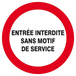 Panneau rigide ENTREE INTERDITE SANS MOTIF DE SERVICE D.300mm TALIAPLAST - 622224