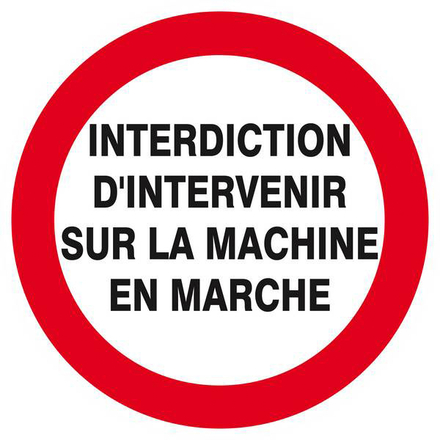 INTERDIT D'INTERVENIR SUR MACHINE EN MARCHE D.300mm TALIAPLAST - 622229
