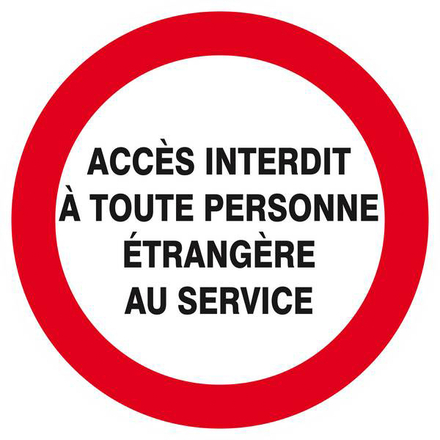 ACCES INTERDIT TTE PERS. ETRANGERE AU SERVICE D.300mm TALIAPLAST - 622234