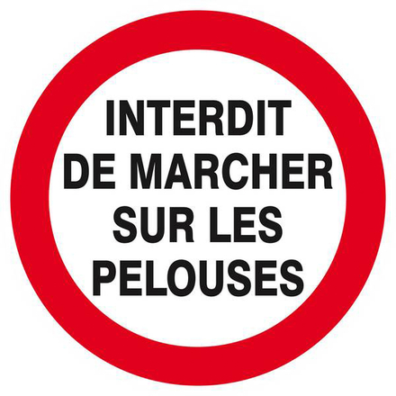 INTERDIT DE MARCHER SUR LES PELOUSES D.300mm TALIAPLAST - 622257