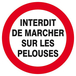 INTERDIT DE MARCHER SUR LES PELOUSES D.300mm TALIAPLAST - 622257