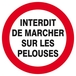 INTERDIT DE MARCHER SUR LES PELOUSES D.300mm TALIAPLAST - 622257
