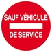 SENS INTERDIT SAUF VEHICULE DE SERVICE D.300mm TALIAPLAST - 622264