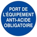 Panneau rigide PORT DES EQUIPEMENTS ANTI-ACIDE OBLIGATOIRE D.300mm TALIAPLAST - 622535