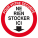 Panneau rigide POUR VOTRE SECURITE NE RIEN STOCKER ICI D.420mm TALIAPLAST - 623204