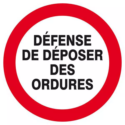 Panneau rigide DEFENSE DE DEPOSER DES ORDURES D.420mm TALIAPLAST - 623216