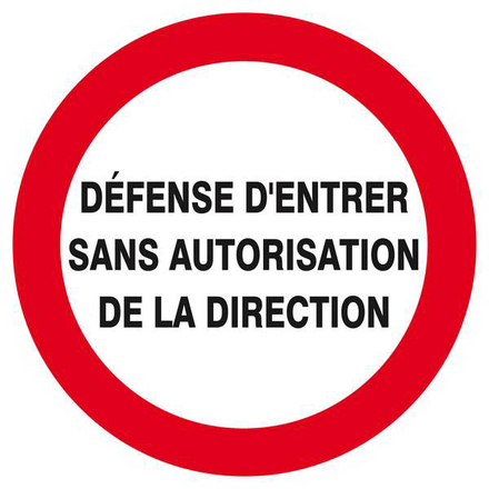Panneau rigide DEFENSE D'ENTRER SANS AUTORISATION DIRECTE D.420mm TALIAPLAST - 623224