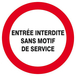 Panneau rigide ENTREE INTERDITE SANS MOTIF DE SERVICE D.420mm TALIAPLAST - 623225