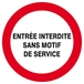 Panneau rigide ENTREE INTERDITE SANS MOTIF DE SERVICE D.420mm TALIAPLAST - 623225