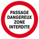 Panneau rigide PASSAGE DANGEREUX ZONE INTERDITE D.420mm TALIAPLAST - 623232