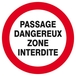 Panneau rigide PASSAGE DANGEREUX ZONE INTERDITE D.420mm TALIAPLAST - 623232