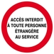 Panneau rigide ACCES INTERDIT TTE PERS. ETRANGERE AU SERVICE D.420mm TALIAPLAST - 623235