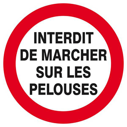 Panneau rigide INTERDIT DE MARCHER SUR LES PELOUSES D.420mm TALIAPLAST - 623257