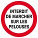Panneau rigide INTERDIT DE MARCHER SUR LES PELOUSES D.420mm TALIAPLAST - 623257
