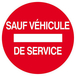 SENS INTERDIT SAUF VEHICULE DE SERVICE D.420mm TALIAPLAST - 623264