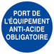Panneau rigide PORT DES EQUIPEMENTS ANTI-ACIDE OBLIGATOIRE D.420mm TALIAPLAST - 623534