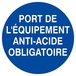 Panneau rigide PORT DES EQUIPEMENTS ANTI-ACIDE OBLIGATOIRE D.420mm TALIAPLAST - 623534