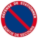 Panneau rigide DEFENSE DE STATIONNER SORTIE DE SECOURS D.80mm TALIAPLAST - 624212