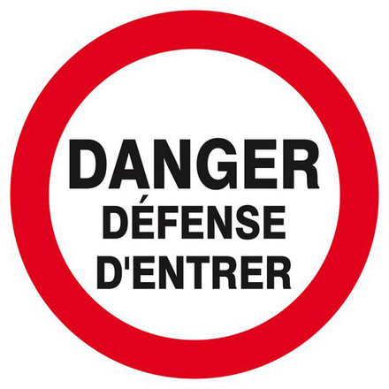 Panneau rigide DANGER DEFENSE D'ENTRER D.80mm TALIAPLAST - 624217